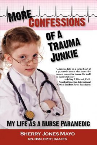 Libro More Confessions of a Trauma Junkie Sherry Jones Mayo