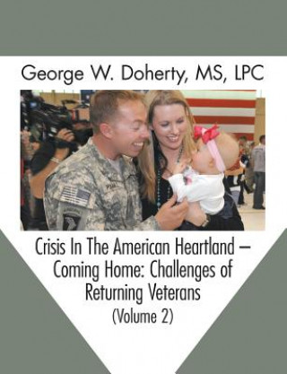 Книга Crisis in the American Heartland -- Coming Home George W. Doherty