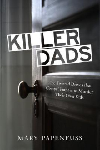 Könyv Killer Dads Mary Papenfuss