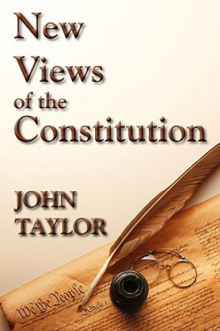 Książka New Views of the Constitution John Taylor of Caroline