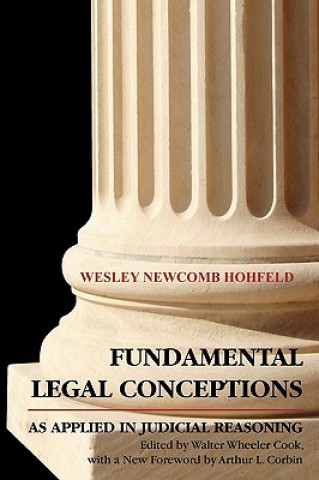 Kniha Fundamental Legal Conceptions as Applied in Judicial Wesley Hohfeld