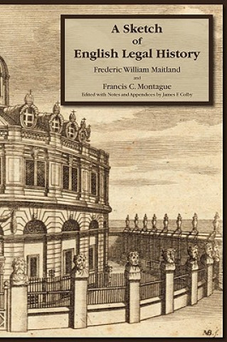 Kniha Sketch of English Legal History Francis C Montague