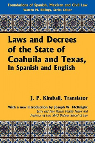 Carte Laws and Decrees of the State of Coahuila and Texas, in Spanish and English Coahuila and Texas