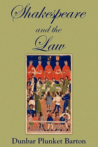 Kniha Shakespeare and the Law Dunbar Plunket Barton
