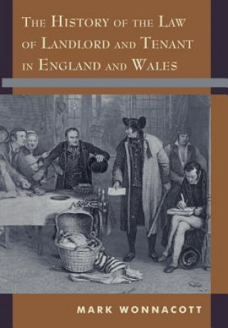 Könyv History of the Law of Landlord and Tenant in England and Wales Mark (Maitland Chambers) Wonnacott