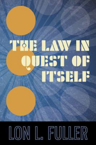 Carte Law in Quest of Itself Lon L. Fuller