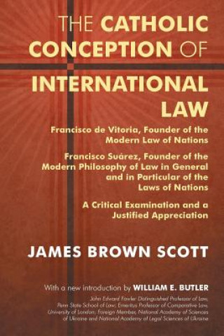 Kniha Catholic Conception of International Law James Brown Scott