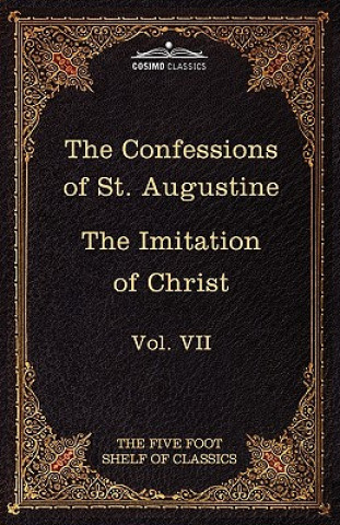 Carte Confessions of St. Augustine & the Imitation of Christ by Thomas Kempis Thomas A Kempis
