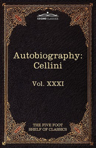 Carte Autobiography of Benvenuto Cellini Benvenuto Cellini