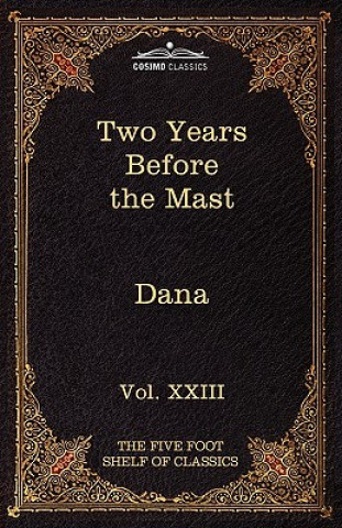 Kniha Two Years Before the Mast Jr Richard Henry Dana