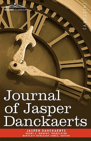 Książka Journal of Jasper Danckaerts, 1679-1680 Jasper Danckaerts