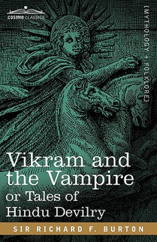 Knjiga Vikram and the Vampire or Tales of Hindu Devilry Burton