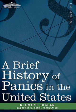 Buch Brief History of Panics in the United States Decourcy W Thom