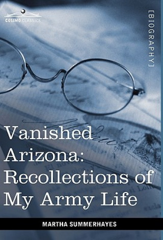 Книга Vanished Arizona Martha Summerhayes