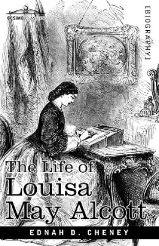 Książka Life of Louisa May Alcott Ednah D Cheney