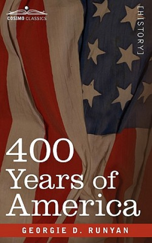 Buch 400 Years of America Georgie D Runyan