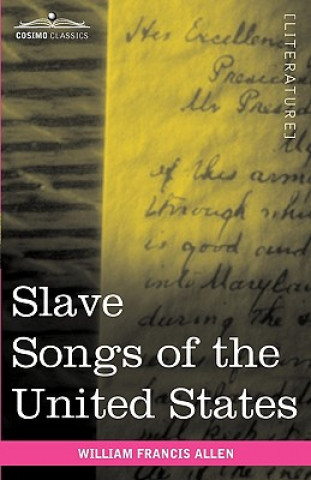 Knjiga Slave Songs of the United States William Francis Allen