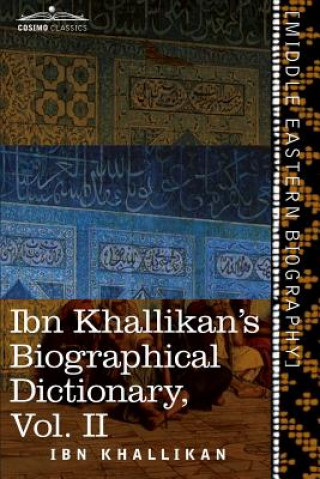Kniha Ibn Khallikan's Biographical Dictionary, Volume II William Macguckin De Slane