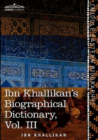 Książka Ibn Khallikan's Biographical Dictionary, Volume III Ibn Khallikan