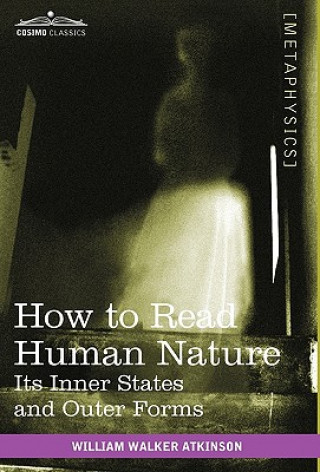 Kniha How to Read Human Nature William Walker Atkinson