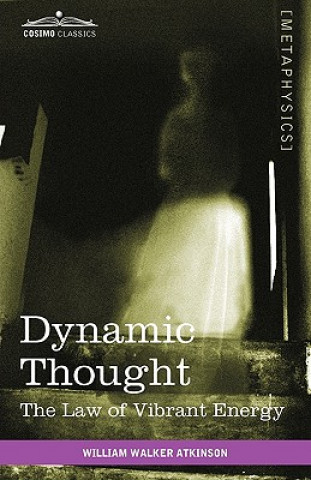 Książka Dynamic Thought William Walker Atkinson