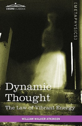 Libro Dynamic Thought William Walker Atkinson