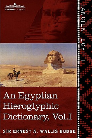 Carte Egyptian Hieroglyphic Dictionary (in Two Volumes), Vol.I Wallis Budge