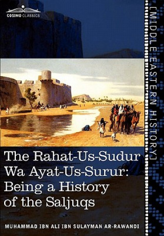 Buch Rahat-Us-Sudur Wa Ayat-Us-Surur Muhammad Ibn Ali Ibn Sulayma Ar-Rawandi