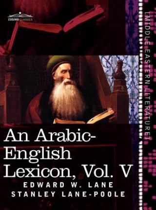 Kniha Arabic-English Lexicon (in Eight Volumes), Vol. V Stanley Lane-Poole