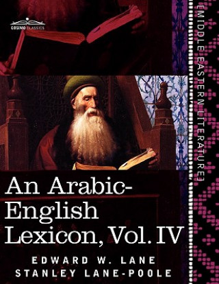 Kniha Arabic-English Lexicon (in Eight Volumes), Vol. IV Stanley Lane-Poole