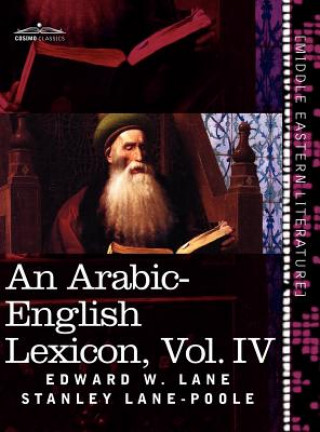 Libro Arabic-English Lexicon (in Eight Volumes), Vol. IV Stanley Lane-Poole