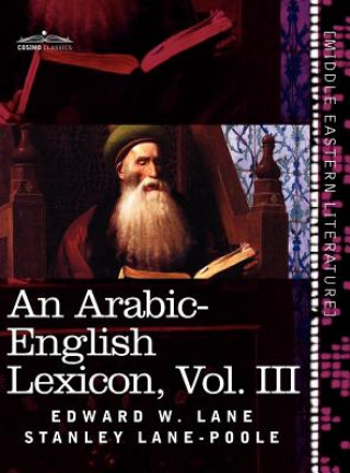Kniha Arabic-English Lexicon (in Eight Volumes), Vol. III Edward W Lane