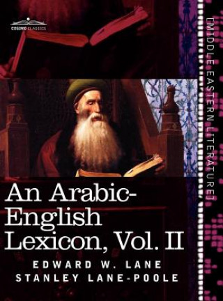 Könyv Arabic-English Lexicon (in Eight Volumes), Vol. II Stanley Lane-Poole