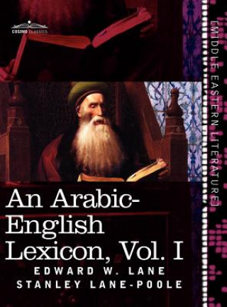 Kniha Arabic-English Lexicon (in Eight Volumes), Vol. I Stanley Lane-Poole