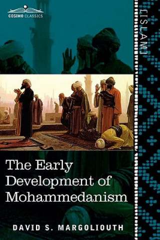 Knjiga Early Development of Mohammedanism David S Margoliouth