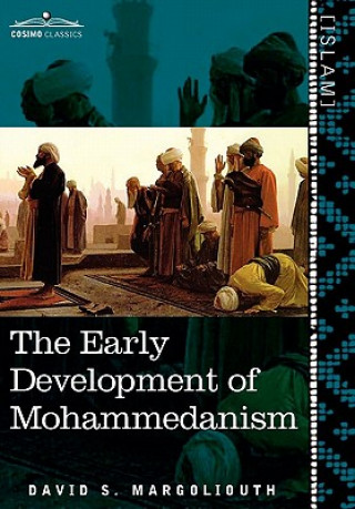 Knjiga Early Development of Mohammedanism David S Margoliouth