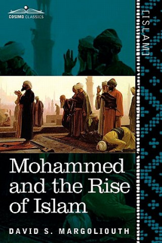 Kniha Mohammed and the Rise of Islam David S Margoliouth