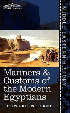 Kniha Manners & Customs of the Modern Egyptians Edward W Lane