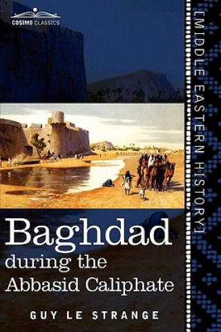 Kniha Baghdad Guy Le Strange