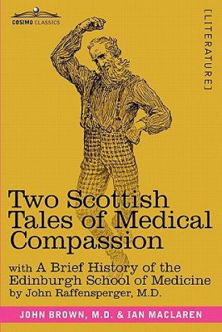 Kniha Two Scottish Tales of Medical Compassion M D John Raffensperger