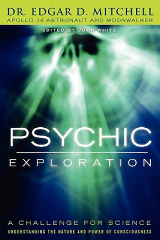 Kniha Psychic Exploration Edgar D Mitchell