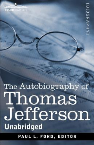 Carte Autobiography of Thomas Jefferson Thomas Jefferson