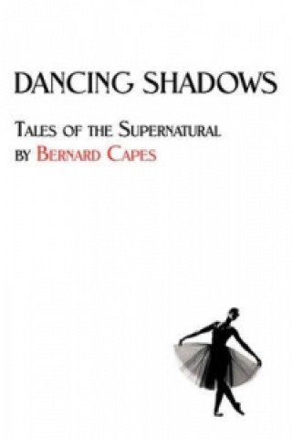 Книга Dancing Shadows Bernard Capes