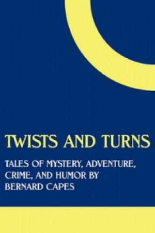 Kniha Twists and Turns Bernard Capes