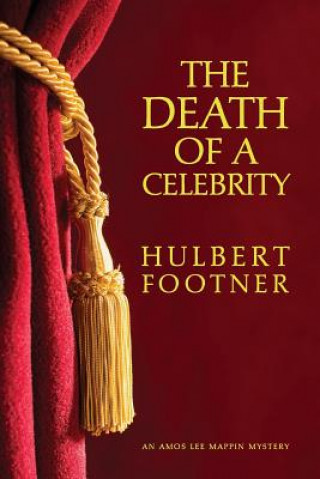 Book Death of a Celebrity (an Amos Lee Mappin Mystery) Hulbert Footner