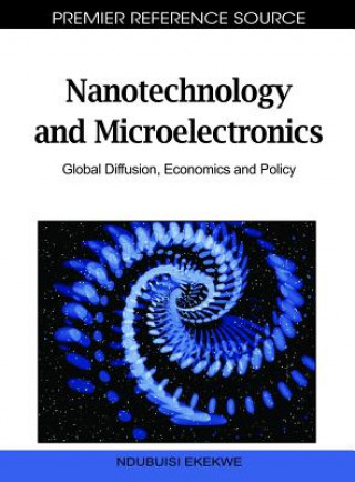 Kniha Nanotechnology and Microelectronics Ndubuisi Ekekwe