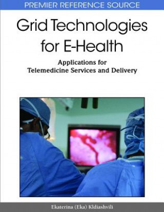 Книга Grid Technologies for E-Health Ekaterina (Eka) Kldiashvili