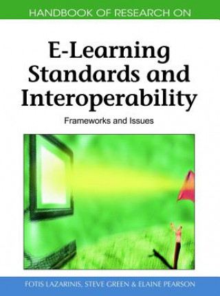 Knjiga Handbook of Research on E-Learning Standards and Interoperability Steve Green