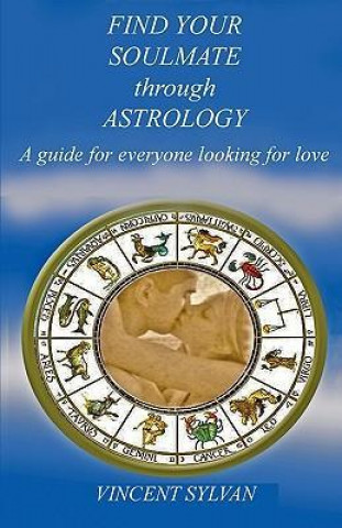 Carte Find Your Soulmate Through Astrology Vincent Sylvan