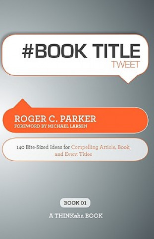 Kniha # Book Title Tweet Book01 Roger C Parker